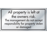 All Property Left at the Owners Risk Information Door Sign - ID021