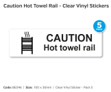 Caution Hot Towel Rail Clear Self Adhesive Vinyl - Pack of 5 - BE046